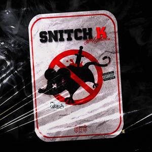 SNITCH K (feat. 808matthew) (Explicit)