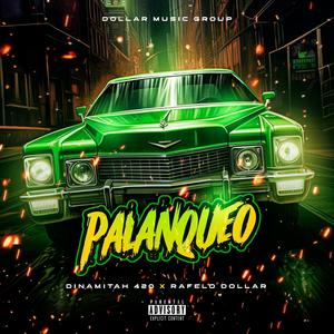 Palanqueo (feat. Rafelo Dollar & Dollar Music Group)