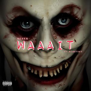 Waaait (feat. Night sky) [Explicit]