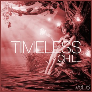 Timeless Chill, Vol. 6