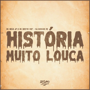 História Muito Louca (Explicit)