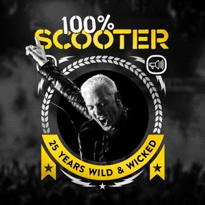 100% Scooter (25 Years Wild & Wicked) [Explicit]