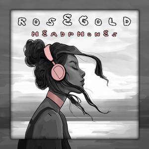 Rose Gold Headphones (Explicit)