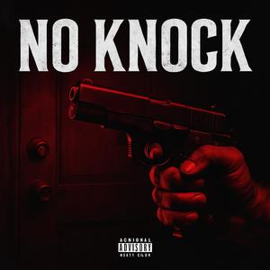 No Knock (feat. D1S, Skilly & Bman) (Explicit)