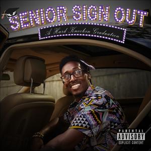 SENIOR SIGN OUT: A Hard Knockin Graduation (Explicit)