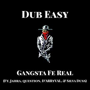 Gangsta Fe Real(feat. Jahra, Question, D'arryval & Silva Duss) (Explicit)