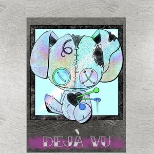 Deja Vu (feat. Dasottra) [Explicit]