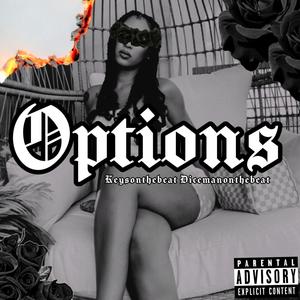 Options (feat. Dicemanonthebeat) (Explicit)
