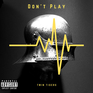 Don't Play (Explicit)