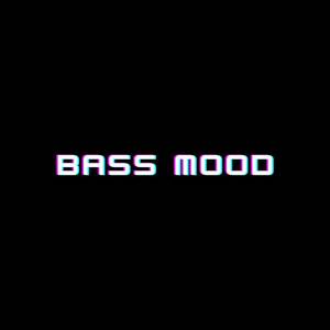 Bass Mood (Explicit)