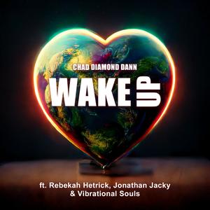 Wake Up (feat. Rebekah Hetrick, Jonathan Jacky & Vibrational Souls)