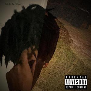 Sick & Tired (Explicit)