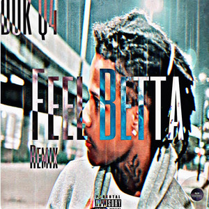 Feel Betta (Remix|Explicit)