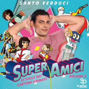 Super Amici: Le sigle dei cartoni animati, Vol. 2