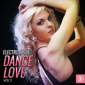 Electro Pride: Dance Love, Vol. 3