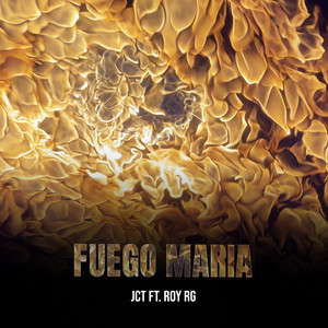 Fuego Maria (Explicit)