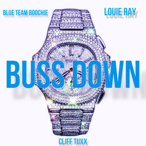 Buss Down (feat. Louie Ray & Cliff Tuxx) (Explicit)