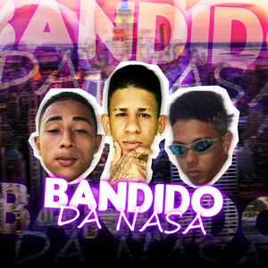 Bandido da Nasa (Explicit)