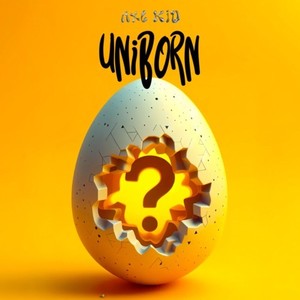 UNiBORN (feat. Atsuki & Stella) (Explicit)