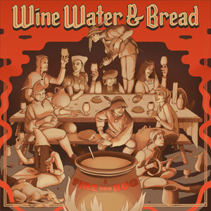Wine, Water & Bread