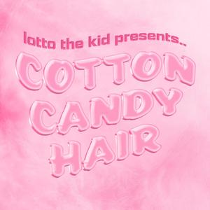 Cotton Candy Hair (Explicit)