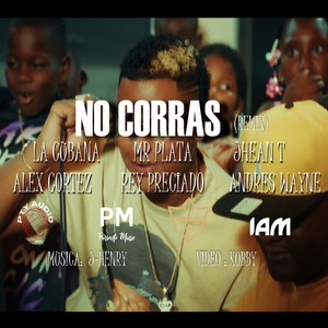 No Corras (Mr Plata Y Rey Preciado Remix)