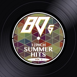 80s 12inch Summer Hits, Vol. 2