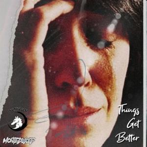 Things Get Better (Explicit)