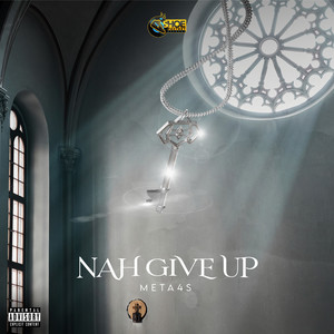 Nah Give Up (Explicit)