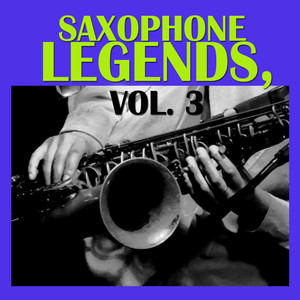 Saxophone Legends, Vol. 3