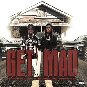 Get Mad (feat. Slimelife Shawty) (Explicit)