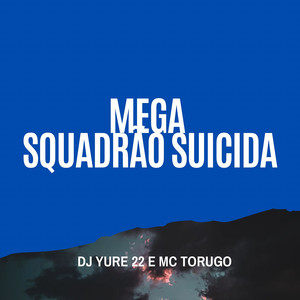 Mega Squadrão Suicida (Explicit)