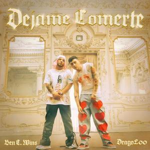 Déjame Comerte(feat. Drago200) (Explicit)