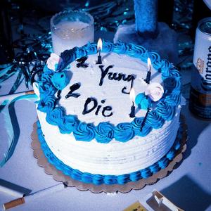 2 yung 2 die (Explicit)