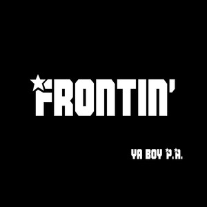 Frontin' (Explicit)