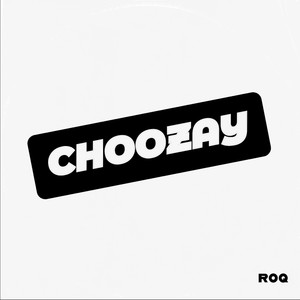 Choozay (Explicit)