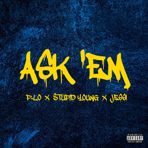 Ask 'Em (Explicit)