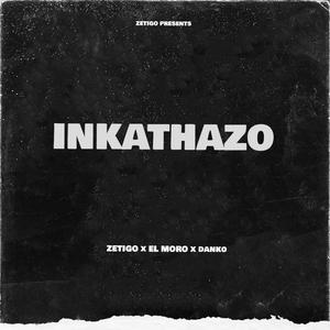 Inkathazo (feat. EL MORO & DANKO)