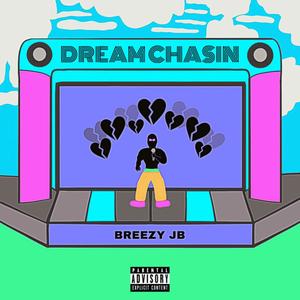 DREAM CHASIN (Explicit)