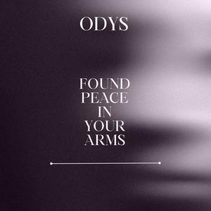 FOUND PEACE IN YOUR ARMS