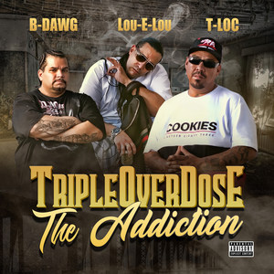 TripleOverDosE the Addiction (Explicit)