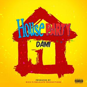 House Party (feat. Dami) (Explicit)