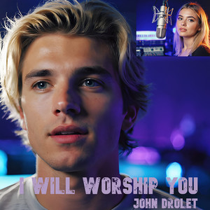 I Will Worship You