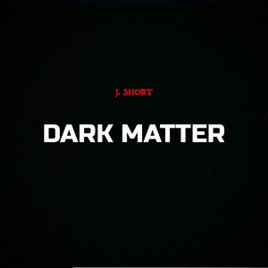 DARK MATTER (Explicit)