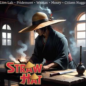 Straw Hat (feat. Pridemore, Weztax, Moxey & Citizen Nuggz|Explicit)