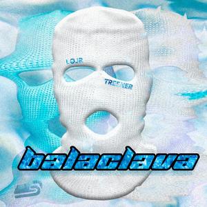 Balaclava (feat. LØJR)