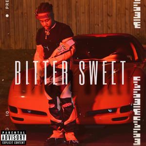 Bitter Sweet (Explicit)