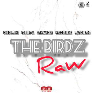The Birdz Raw (Explicit)