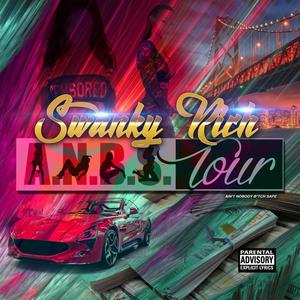A.N.B.S. Tour(feat. Designer KG) (Explicit)