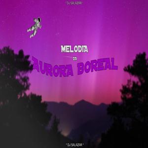 MELODIA DA AURORA BOREAL